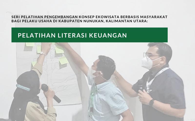 DESMA Center Conducted Financial Literacy Training for Villages' Ecotourism in Kalimantan Utara